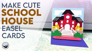 Make a Cute Schoolhouse Easel Card on your Cricut!