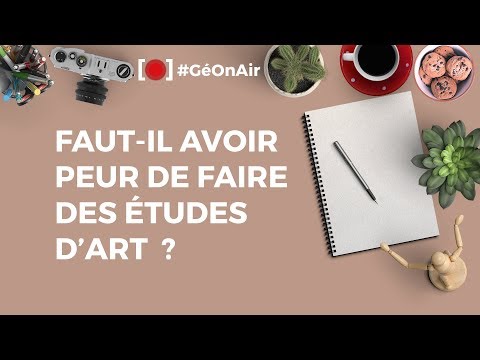 🔴 #GéOnAir : Faut-il avoir peur de faire des études d'art ? (art et emploi) 😱🎨