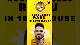 Unlock Unlimited Wealth Through 10th House Rahu Astrology