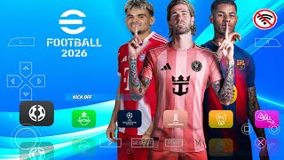 EFOOTBALL PES 2026 PPSSPP ISO NO TEXTURES & NO SAVEDATA NEW KITS 2025/26 REAL FACES & TRANSFERS