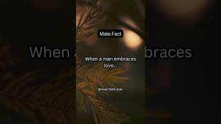 When a man embraces love... #shorts #psychologyfacts #Boys #For Boys #BoyTips #HeartReBuilder