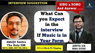 What questions can you expect in an IIMs MBA Interview on Music, Songs  - MBA GURU  - AMIYA SIR