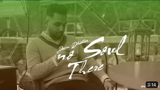 NO SOUL THERE | ( FULL VIDEO ) |PREM DHILLON | NEW LATEST PUNJABI SONG 2023 |#NOSOULPREMDHILLON#
