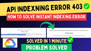 How To Solve Instant Indexing ERROR 403 | Instant Indexing Error 403 Kaise Hataye 2024