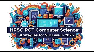 HPSC PGT Computer Science Update:  Success in 2026,Don't Miss These Important Strategies