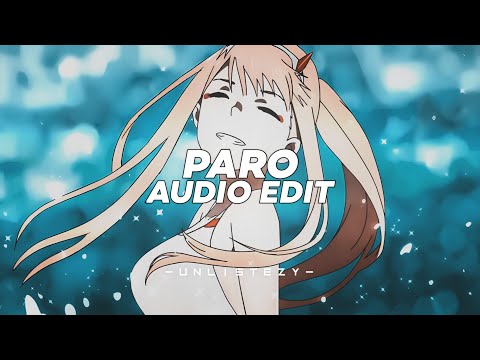Paro ( slowed to perfection ) - Nej' [ Edit audio ]