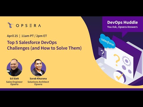 DevOps Huddle EP17: Top 5 Salesforce DevOps Challenges (and How to Solve Them) | Opsera