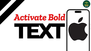How to activate bold text on iPhone ?