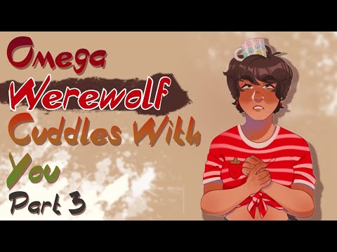 ღ Omega Werewolf Cuddles You ღ (ASMR/Roleplay)ღ (Part 3) ღ (F4M) ღ (Sick Dom Listener)ღ (Kisses)