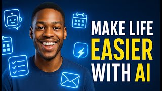 Make Life Easier With AI: Learn How to Use AI for Daily Life and Business