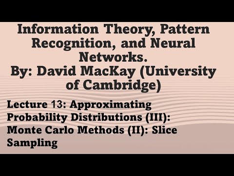 Lecture 13: Approximating Probability Distributions (III): Monte Carlo Methods (II): Slice Sampling