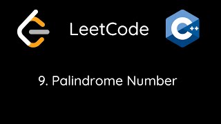 LeetCode 9. Palindrome Number (C++)