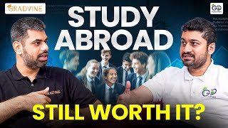 Still Worth Studying Abroad in 2025? Political Unrest, Plan B & Career Reality Check| Gradvine