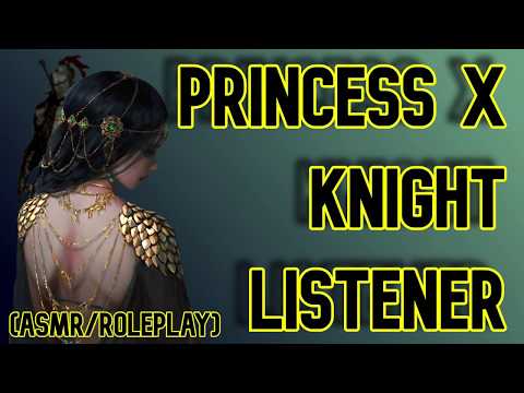 Princess X Knight Listener (ASMR/Roleplay) 【Kisses】