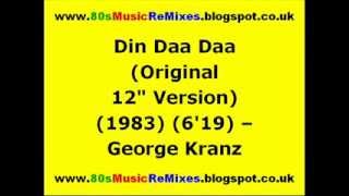 Din Daa Daa (Original 12" Version) - George Kranz | 80s Dance Music | 80s Club Music | 80s Club Mix
