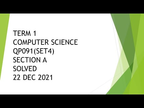 TERM 1 COMPUTER SCIENCE SOLVED QUESTION PAPER FOR SECTIONA, 22 DEC 2021