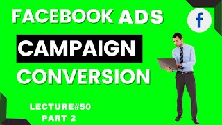 50 PART 02 HOW TO CREATE FACEBOOK ADS CONVERSION CAMPAIGNS -WEBSITE CONVERSION-2021-FACEBOOK ADS