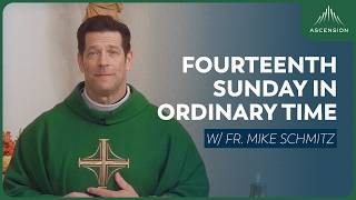 Fourteenth Sunday in Ordinary Time - Mass with Fr. Mike Schmitz