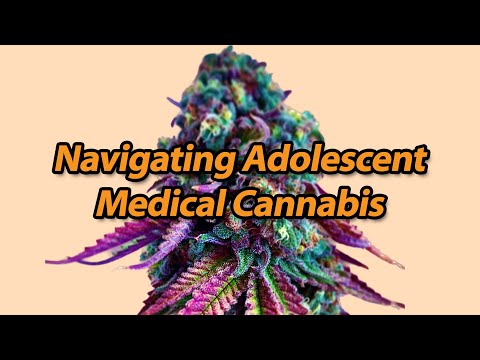 Navigating Adolescent Medical Cannabis