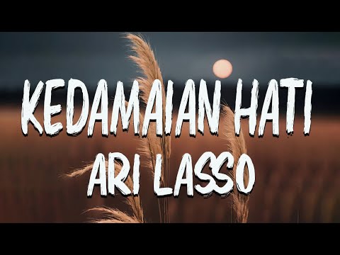 Ari Lasso - Kedamaian Hati | Lirik Lagu