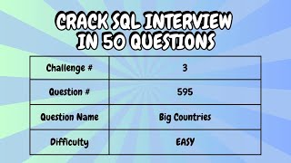 LeetCode | Crack SQL Interview in 50 Qs | Question 3: Big Countries