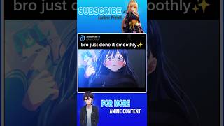 bro just done it smoothly✨ #anime #animeedits #animelover #animeamv  #love #romantic  #shorts