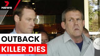 Outback killer Bradley Murdoch dies | 7NEWS