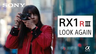 RX1R III: “Look Again” | Sony Alpha Universe