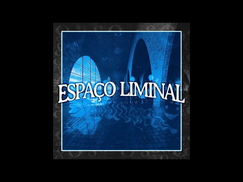 ESPAÇO LIMINAL SLOWED