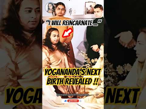 SHOCKING! Paramahansa Yogananda Next Incarnation.