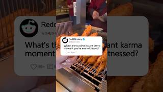 What's the craziest instant karma moment you've ever witnessed?#reddit #storytime #story #shorts