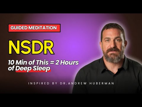 NSDR: Huberman’s Secret to Deep Rest, Instant Energy & Peak Performance