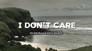 Ed Sheeran & Justin Bieber || I Don't Care || Lyrics