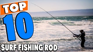 Top 10 Best Surf Fishing Rods Review In 2024