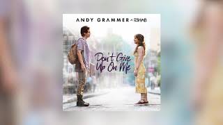 Andy Grammer & R3HAB - Don't Give Up On Me