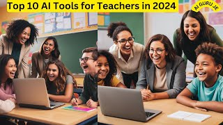 👨🏼‍🏫🚀Top 10 AI Tools for Teachers in 2024 🧑🏽‍🏫 | ✨Essential AI Tools Teachers Should Use in 2024👨🏻‍💻
