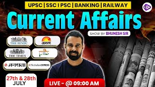 27th  & 28th July 2025 Current Affairs | Current Affairs Today | The Hindu Analysis by Bhunesh Sir