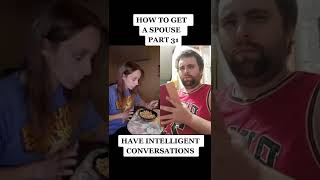 How to get a spouse - Part 30 - Learn to have Intelligent Conversations (TIKTOK)