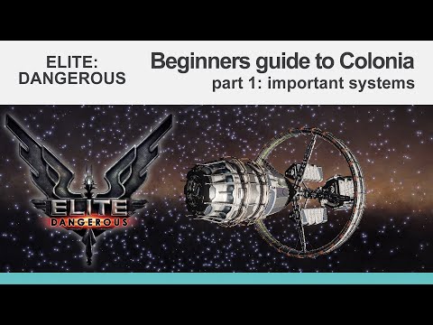 Elite Dangerous: Guide to Colonia, part 1