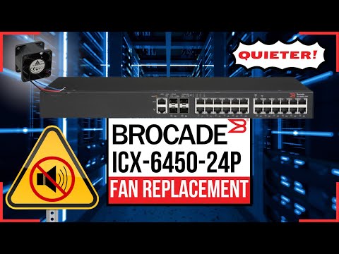 Silence your Switch! Quick and Easy Brocade ICX-6450 fan replacement