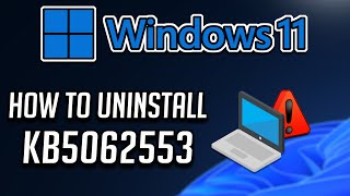 How To Uninstall KB5062553 Update On Windows 11- Tutorial✅⚠️