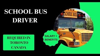 School Bus Driver Required In Toronto Canada #torontojobs  #canadajobs #torontolife
