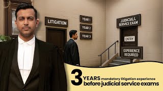 3 year mandatory litigation experience before judicial service exams