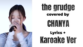 [KARAOKE] CHANYA - ‘the grudge’ {Karaoke + Lyrics} | YG NEXT MONSTER