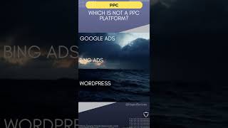 PPC - Which is NOT a PPC platform? #ppc #payperclick #platform #bingads  #googleads  #wordpress