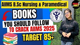 Most Important Books For AIIMS B.Sc Nursing & Paramedical Entrance Exam 2025