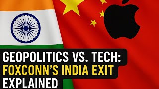 Why did Foxconn Pulled Chinese Engineers from India's iPhone Factories? | Geopolitics vs. Tech.