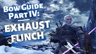 [MHWI] Bow Guide Ep. 4 - The Exhaust Flinch