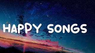 Song to make you feel better mood  ~ A playlist chill songs to boost your mood