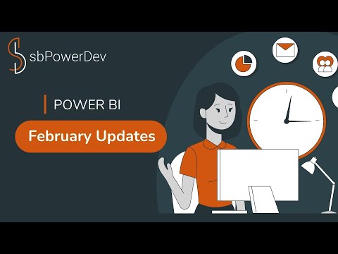 Power BI Update - February 2023 | #sbPowerDev